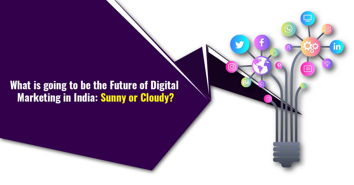 What is going to be the Future of Digital Marketing