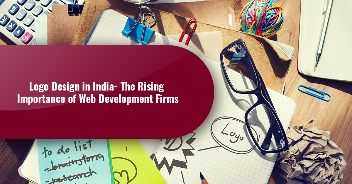 Logo Design in India- The Rising Importance of Web Development Firms