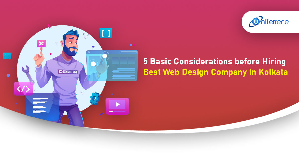 5 Basic Considerations before Hiring Best Web Design Company in Kolkata