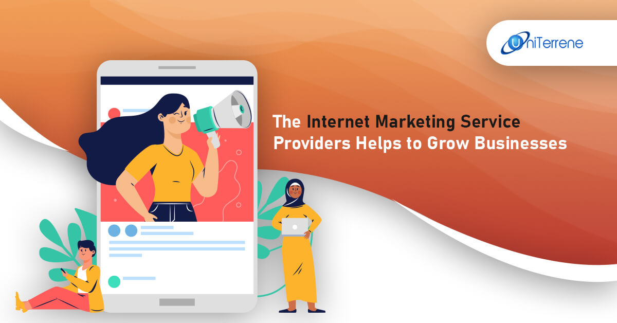 The Internet Marketing Service Providers Helps to Grow Businesses