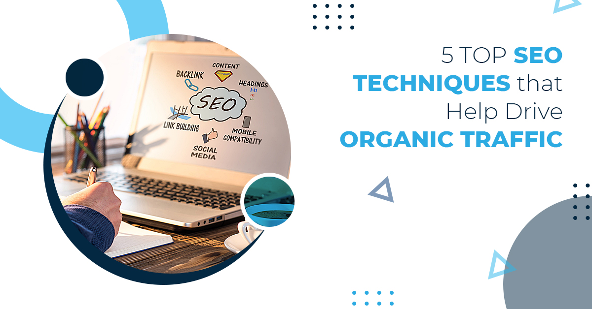 SEO Techniques that Help Drive Organic Traffic